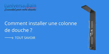 Comment installer une colonne de douche ?